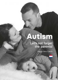 Autism: Let's not forget the parents! (E-book)