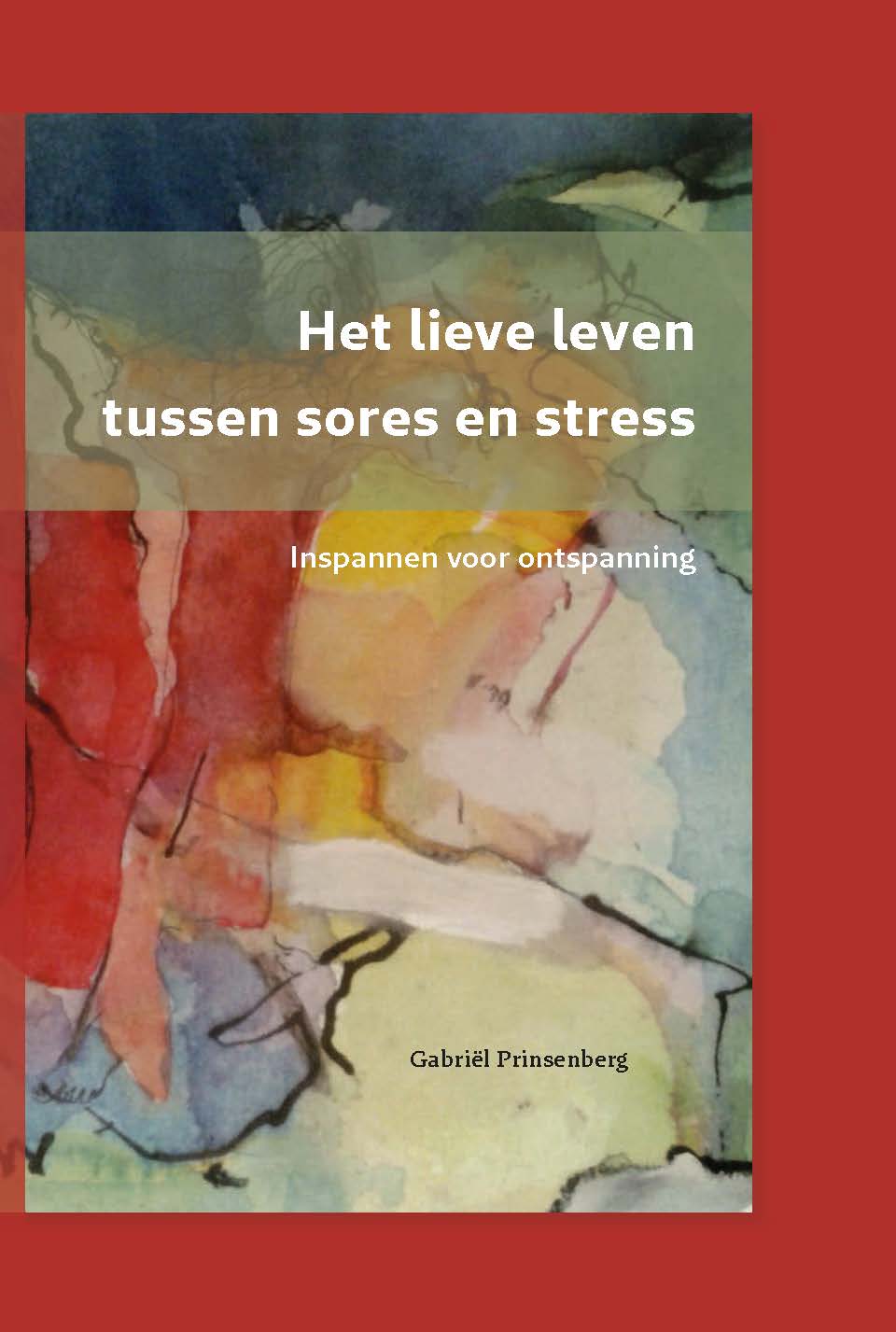 Het lieve leven tussen sores en stress