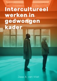 Intercultureel werken in gedwongen kader