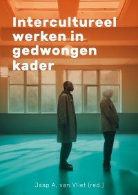Intercultureel werken in gedwongen kader