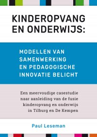 Kinderopvang en onderwijs: modellen van samenwerking en pedagogische innovatie belicht