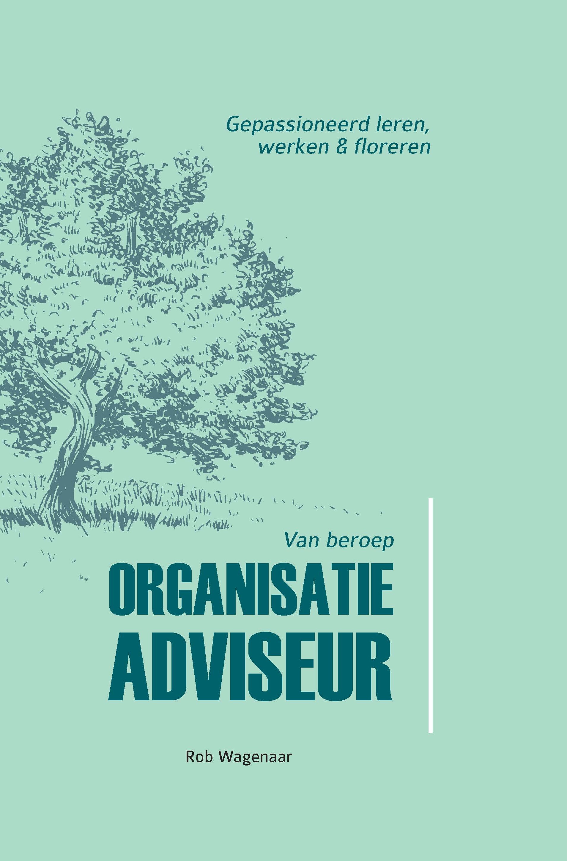 Van beroep: Organisatieadviseur