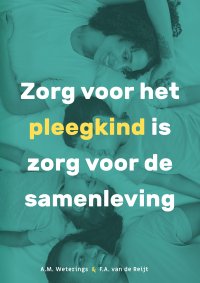 Zorg voor het pleegkind is zorg voor de samenleving