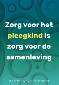 Zorg voor het pleegkind is zorg voor de samenleving