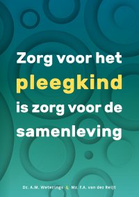 Zorg voor het pleegkind is zorg voor de samenleving