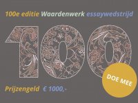 100e nummer Waardenwerk essaywedstrijd