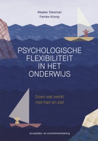 2e druk | Psychologische flexibiliteit in het onderwijs