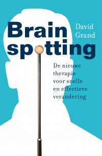 3e druk Brainspotting voor trauma, emotionele blokkades en meer