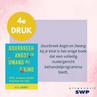 4e druk Doorbreek angst en dwang bij je kind