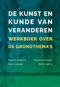 De kunst en kunde van veranderen | De methodische benadering van een veranderkundige onderzoeken