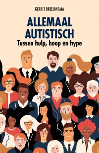 Autisme als hulp, hoop en hype