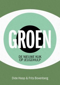 NIEUW | Groen, de nieuwe kijk op jeugdhulp