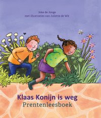NIEUW | Klaas Konijn is weg. Prentenleesboek om nieuwkomers taalsterker te maken