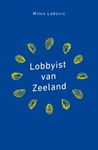 NIEUW | Lobbyist van Zeeland
