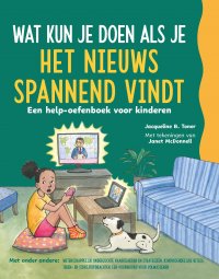 NIEUW | Wat kun je doen als je het nieuws spannend vindt. Een help-oefenboek voor kinderen