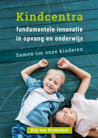 Podcast: Kindcentra - fundamentele innovatie in opvang en onderwijs