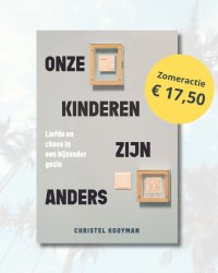 Zomeractie: 'Onze kinderen zijn anders' nu € 17,50