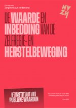 De waarde en inbedding van de zelfregie- en herstelbeweging