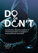 Do or Dont: Kennissynthese ingroeimechanismen en rekruteringsprocessen van jongeren in de georganiseerde criminaliteit