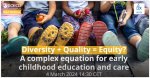 [Video] Diversity + Quality = Equity? A complex equation for early childhood education and care