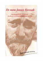 Janusz Korczak Stichting Jaarboek 2007 - De mens Janusz Korczak