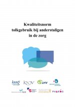 Kwaliteitsnorm tolkgebruik bij anderstaligen in de zorg