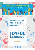 Embracing the Reggio Emilie approach  - Joyful learning