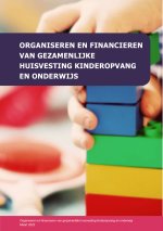 Organiseren en financieren van gezamenlijke huisvesting kinderopvang en onderwijs