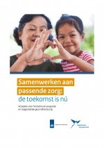 Samenwerken aan passende zorg: de toekomst is nú