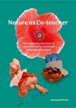 Nature as Co-teacher - The supportive function of nature for early childhood language education