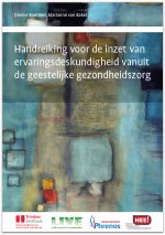 Handreiking voor de inzet van ervaringsdeskundigheid vanuit de geestelijke gezondheidszorg