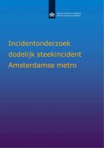 Incidentonderzoek dodelijk steekincident Amsterdamse metro