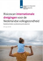 Risicoscan internationale dreigingen voor de Nederlandse volksgezondheid. Nederland beter voorbereid op de toekomst.