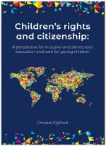 Children's rights and citizenship:  A perspective for inclusive and democratic education and care for young children